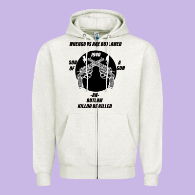 Guns - When Guns Are Outlawed I'll Be Outlaw Zipper Hoodie Designed By Bettercallsaul