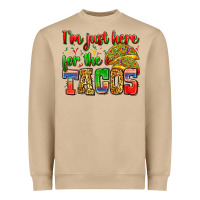 I'm Just Here For The Tacos Heavyweight Sweatshirt | Teevron