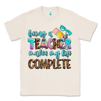 Natural being a teacher makes my life complate Classic Tee - AdoDesignShop