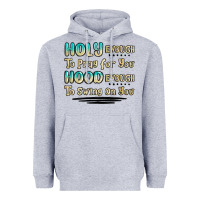 Heather Grey holy enough to pray for you hood enough to swing o Heavyweight Hoodie - MaliasSmallBusiness