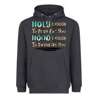 Smoke holy enough to pray for you hood enough to swing o Heavyweight Hoodie - MaliasSmallBusiness