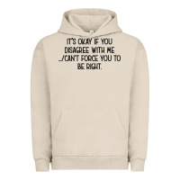 Pigment French Oak It's Okay If You Disagree With Me Urban Hoodie - Bettercallsaul