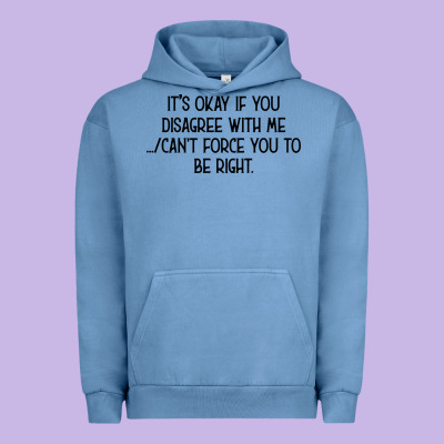 It's Okay If You Disagree With Me Urban Hoodie Designed By Bettercallsaul