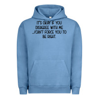 Pigment Pebble Blue It's Okay If You Disagree With Me Urban Hoodie - Bettercallsaul