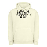 Pigment Pistachio It's Okay If You Disagree With Me Urban Hoodie - Bettercallsaul