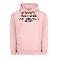 Pigment Salmon It's Okay If You Disagree With Me Urban Hoodie - Bettercallsaul