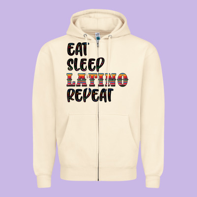 Eat Sleep Latino Repeat Zipper Hoodie Designed By Bundleandbundleshop