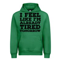 Emerald I Feel Like I m Already Tired Tomorrow Urban Hoodie - Bettercallsaul