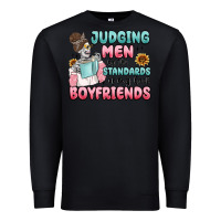 Black judging men by the standards of my book boyfriends Premium Sweatshirt - MaliasSmallBusiness