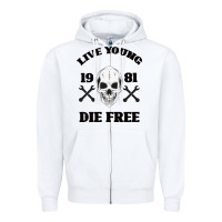 White Live Young Die Free Zipper Hoodie - Bettercallsaul