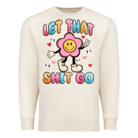 Sandshell let that shit go Premium Sweatshirt - MaliasSmallBusiness
