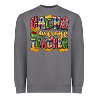 Storm nacho average teacher Heavyweight Sweatshirt - Zillion Design Studio