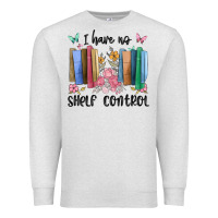 Oatmeal Heather i have no shelf control Premium Sweatshirt - MaliasSmallBusiness