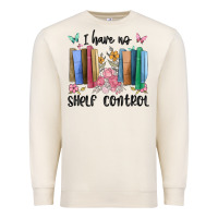 Sandshell i have no shelf control Premium Sweatshirt - MaliasSmallBusiness