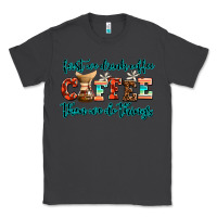 Smoke first we drink coffee then we do things Classic Tee - AdoDesignShop
