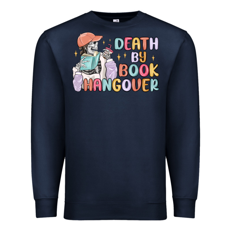 Death By Book Hangover Premium Sweatshirt by MaliasSmallBusiness | Teevron
