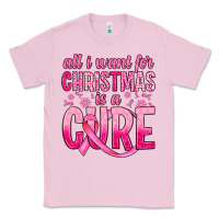 Bubblegum Pink all i want for christmas is a cure Classic Tee - JahusDesignShop