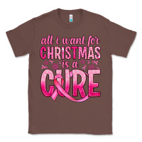 Chestnut all i want for christmas is a cure Classic Tee - JahusDesignShop