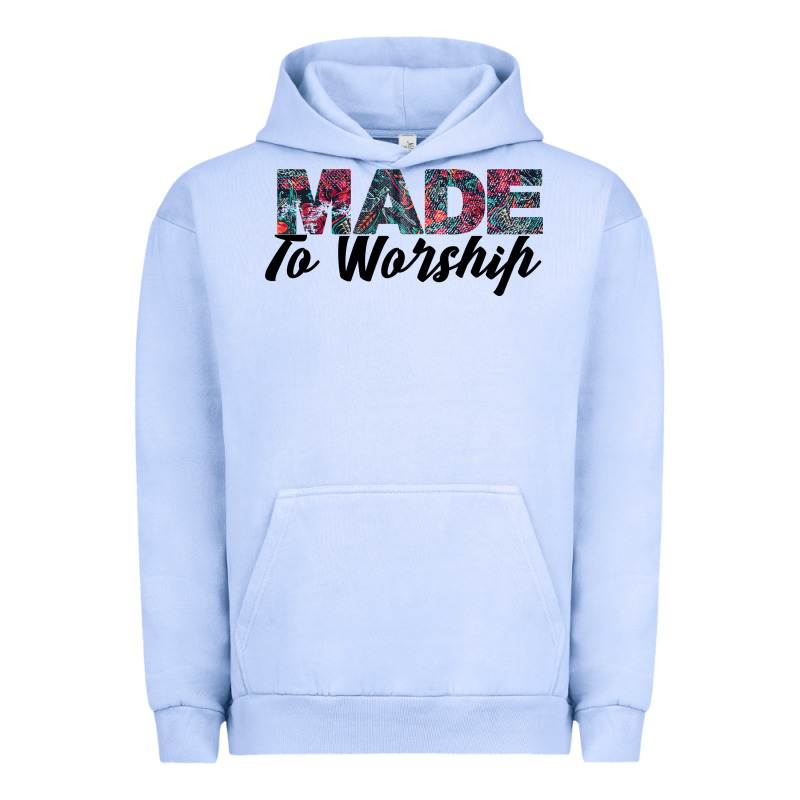 Made To Worship Urban Hoodie by Bettercallsaul | Teevron