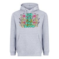 Heather Grey live life in full bloom Heavyweight Hoodie - MaliasSmallBusiness