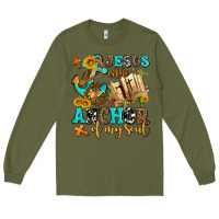 Army Green jesus is the anchor of my soul Long Sleeve Tee - AdoDesignShop