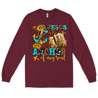 Burgundy jesus is the anchor of my soul Long Sleeve Tee - AdoDesignShop