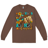 Chestnut jesus is the anchor of my soul Long Sleeve Tee - AdoDesignShop