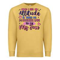 Antique Gold once i get an attitude Premium Sweatshirt - MaliasSmallBusiness