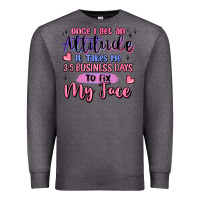 Charcoal Heather once i get an attitude Premium Sweatshirt - MaliasSmallBusiness