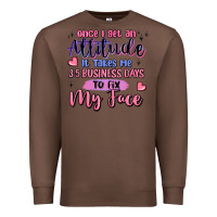 Chestnut once i get an attitude Premium Sweatshirt - MaliasSmallBusiness