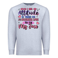 Heather Grey once i get an attitude Premium Sweatshirt - MaliasSmallBusiness