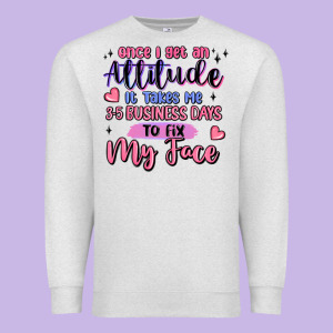 Once I Get An Attitude Premium Sweatshirt Designed By Maliassmallbusiness