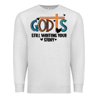 Oatmeal Heather god is still waiting your story Premium Sweatshirt - MaliasSmallBusiness