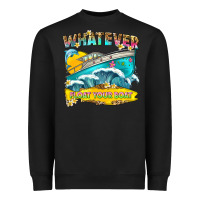 Black whatever float your boat Heavyweight Sweatshirt - texasbilliewilder