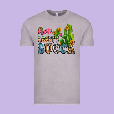 Not Today Succa Vintage Tee Designed By Zillion Design Studio