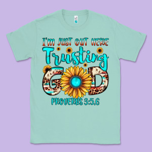 I M Just Out Here Trusting God Proverbs 3 56 Classic Tee Designed By Jahusdesignshop