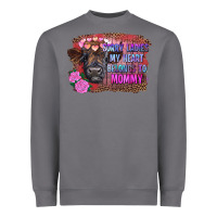 Storm sorry ladies my heart belongs to mommy highland calf Heavyweight Sweatshirt - RanaPortraitStore