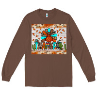 Chestnut thankful turkey Long Sleeve Tee - JahusDesignShop