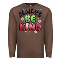Chestnut always be kind Premium Sweatshirt - MaliasSmallBusiness