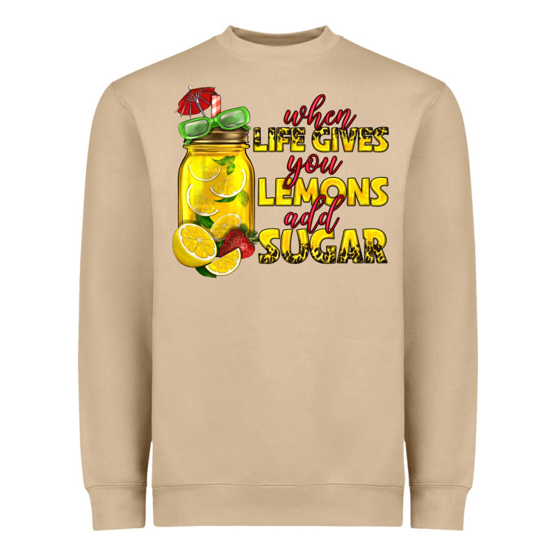 When Life Gives You Lemons Add Sugar Heavyweight Sweatshirt by texasbilliewilder | Teevron