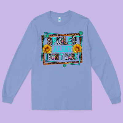 Spoiler Alert I Dont Care Long Sleeve Tee Designed By Adodesignshop
