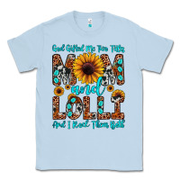 Dusty Blue god gifted me two titles mom and lolli  and i rock Classic Tee - JahusDesignShop