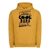 Pigment Peanut Butter I Never Dreamed I Would Be A Super Cool Nana Urban Hoodie - Bettercallsaul