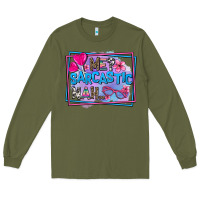Army Green me sarcastic nah Long Sleeve Tee - AdoDesignShop