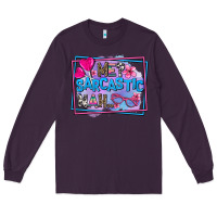 Plum me sarcastic nah Long Sleeve Tee - AdoDesignShop