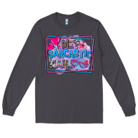 Smoke me sarcastic nah Long Sleeve Tee - AdoDesignShop