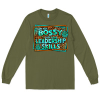 Army Green i am not bossy i just have leadership skills Long Sleeve Tee - AdoDesignShop