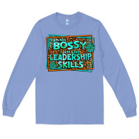 Colony Blue i am not bossy i just have leadership skills Long Sleeve Tee - AdoDesignShop