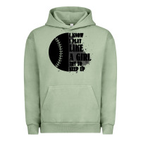 Pigment Oil Green I Know I Play Like A Girl Try To Keep Up Urban Hoodie - Bettercallsaul