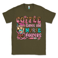 Army Green coffee gives me nurse power Classic Tee - AdoDesignShop